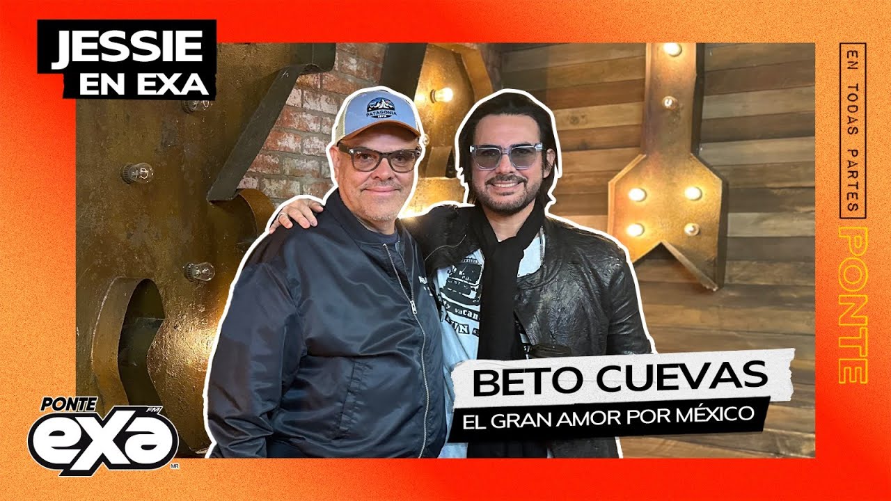 Beto Cuevas - ¿Por qué tardó en regresar a la música? | Entrevista con Jessie en Exa