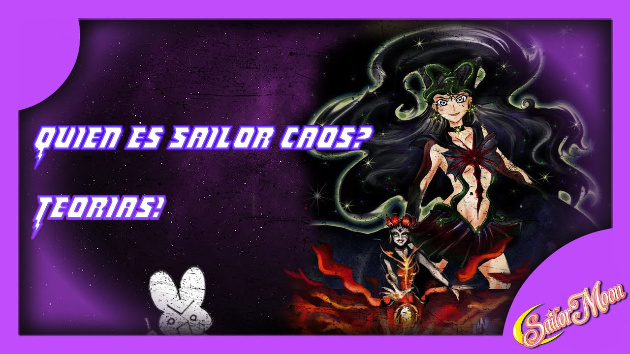 ¿Quién es SAILOR CAOS?🌑🖤 - Teorías y Curiosidades