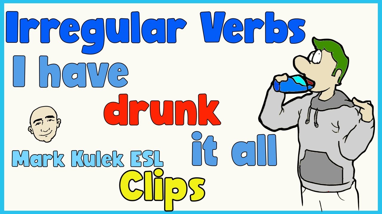 Irregular Verbs | English Speaking Practice (clips) | Mark Kulek ESL