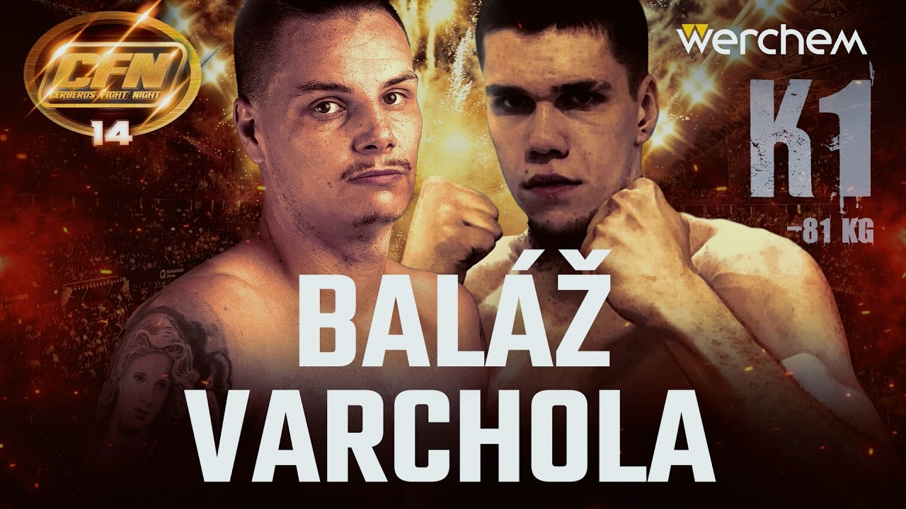 CFN14: BALÁŽ vs VARCHOLA - K1 - FULLFIGHT