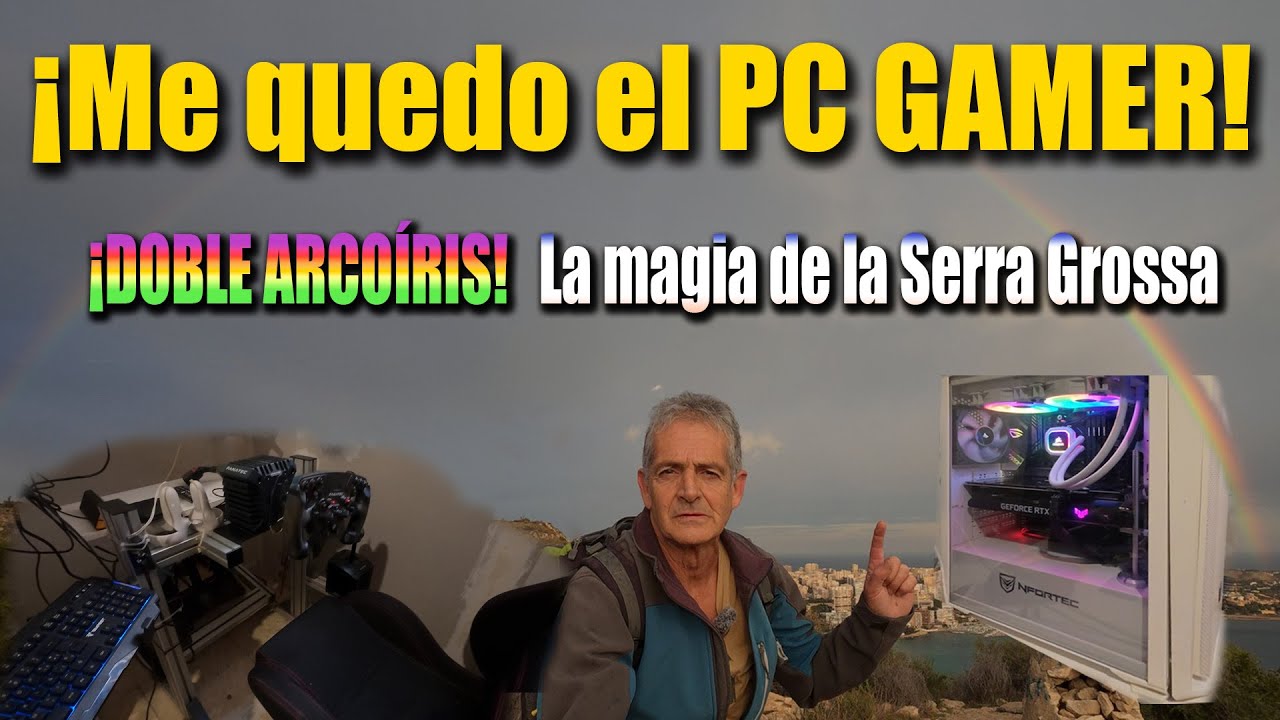 💻 ¿Me quedo el PC Gamer? 🌈 ¡Doble arcoíris en la Serra Grossa! ⛰️