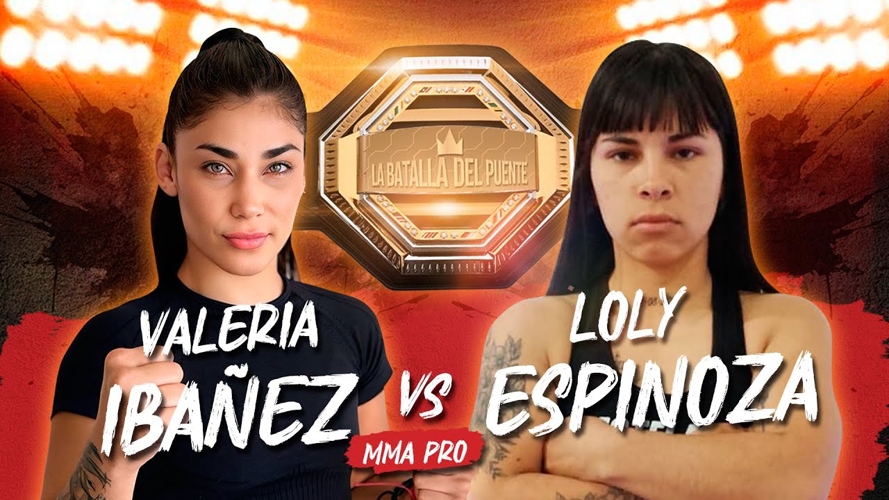 Valeria Ibañez Vs. Loly Espinoza 🥊 La Batalla del Puente