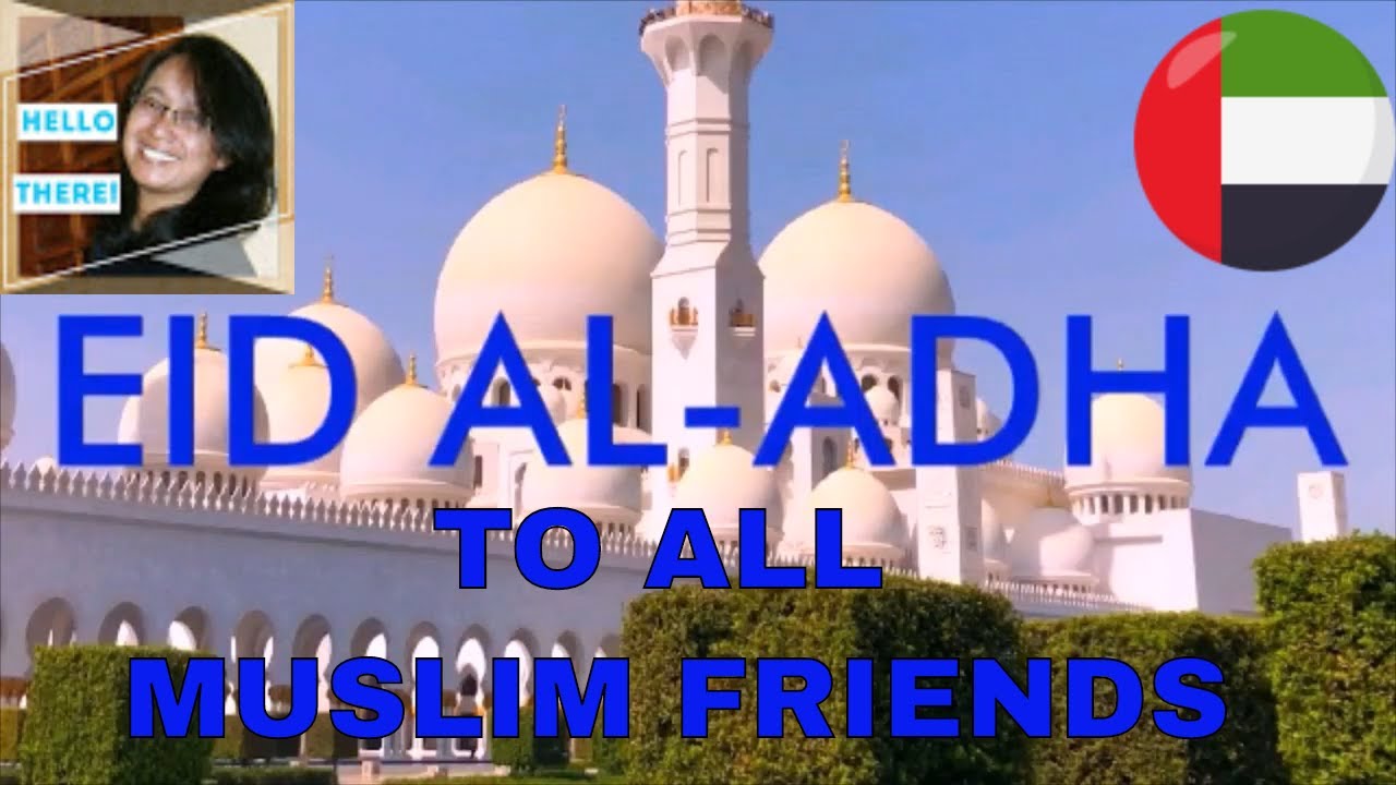 DUBAI EVENT: EID AL-ADHA || Feast of Sacrifice || Happy Eid to all Muslim friends