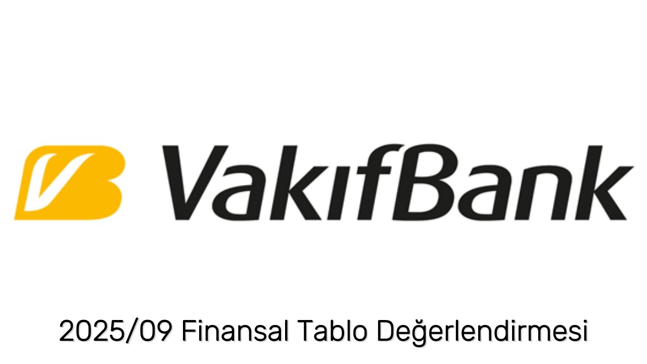 VAKBN 2025/09 Konsolide Raporu | G&uuml;&ccedil;l&uuml; K&acirc;rlılık ve Uluslararası Kaynak Mobilizasyonu