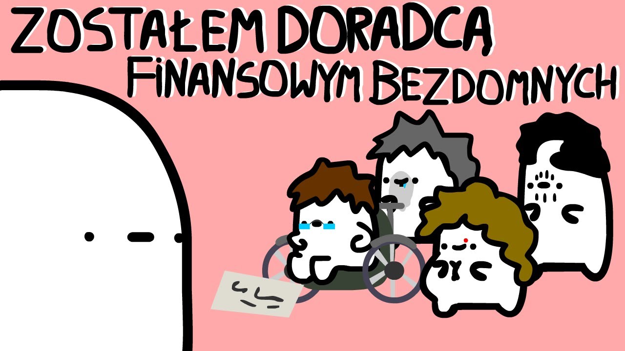 ZOSTAŁEM DORADCĄ FINANSOWYM BEZDOMNYCH