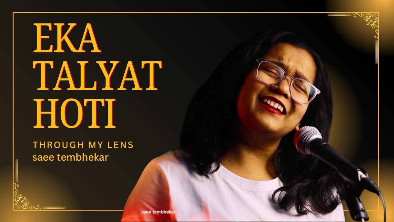 Eka Talyat hoti | Saee Tembhekar Cover