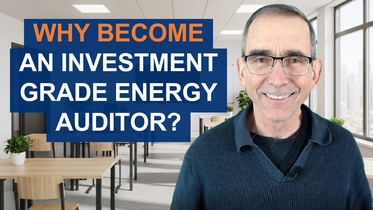 8 Benefits of Investment Grade Energy Auditor (IGEA) Certification That Will Transform Your Career
