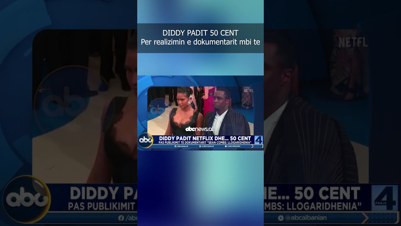 P. Diddy padit 50 Cent! - Faqja 4, 3 dhjetor | ABC News Albania