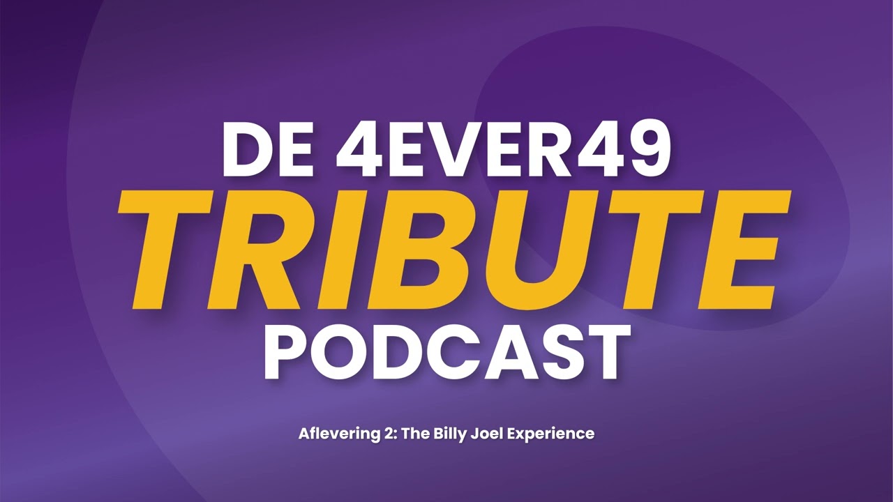 De 4EVER49 Tribute Podcast -  The Billy Joel Experience
