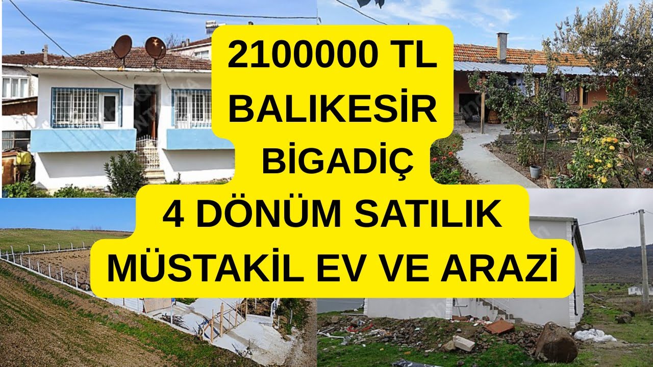 2100000 TL BALIKESİR BİGADİÇ 4 DÖNÜM SATILIK MÜSTAKİL EV VE ARAZİ