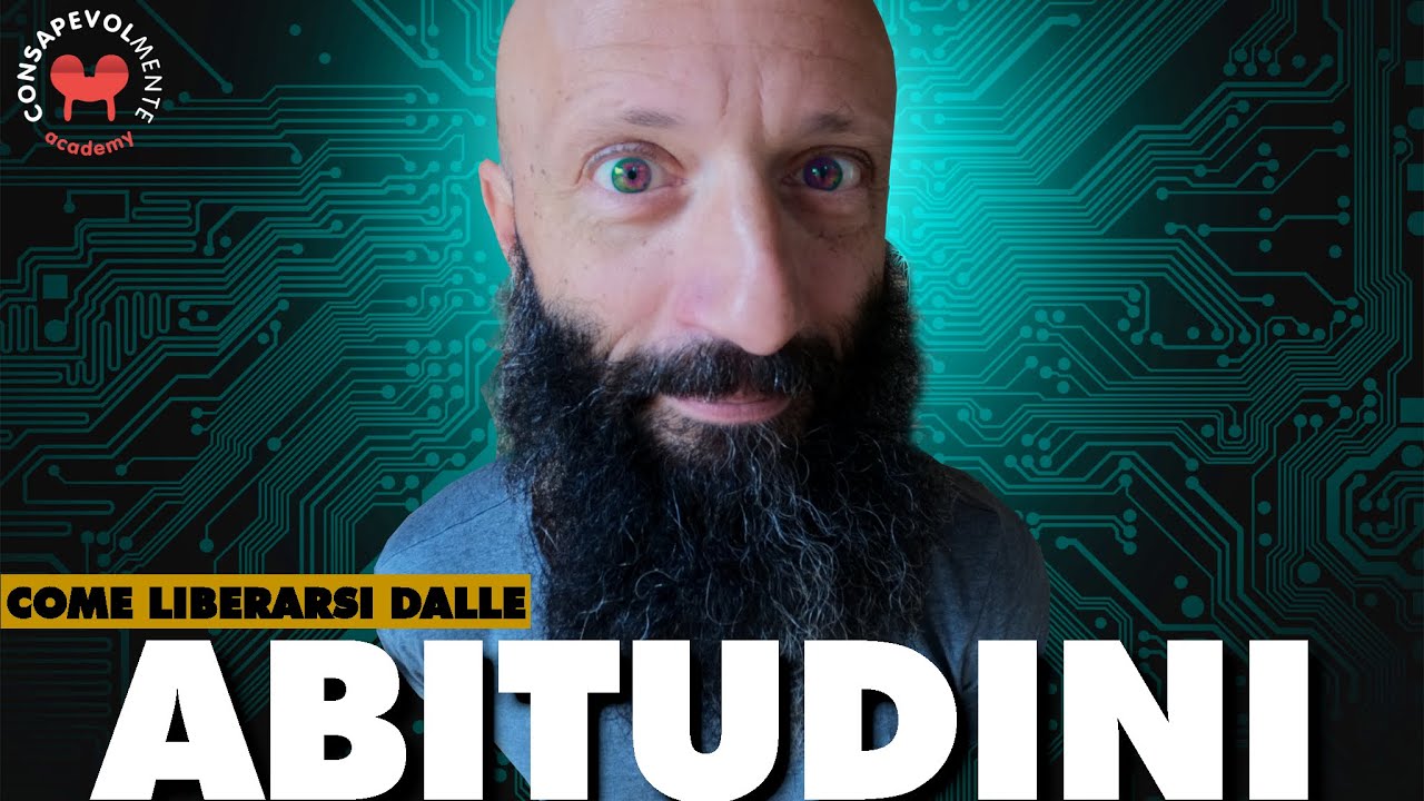 👉COME liberarsi dalle cattive abitudini in 6 passi