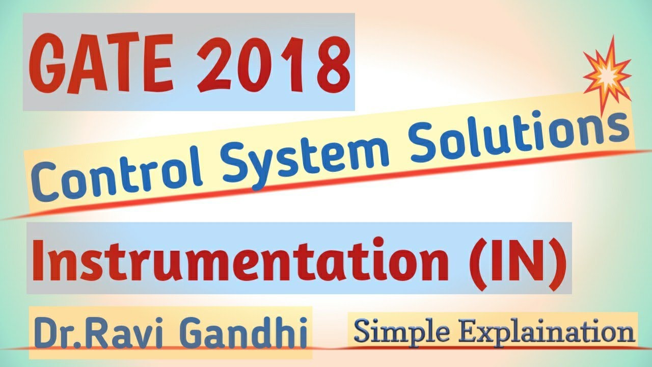 GATE 2018 Instrumentation Control System Solution | Dr. Ravi Gandhi | Control Circuits Pathshala