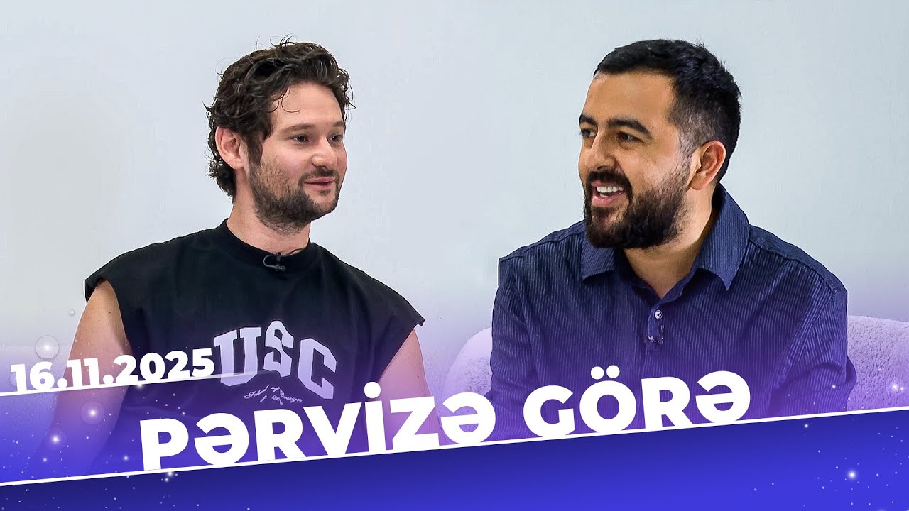 Pərvizə G&ouml;rə- Tam B&ouml;l&uuml;m - Eldar Qasımov - 16.11.2025