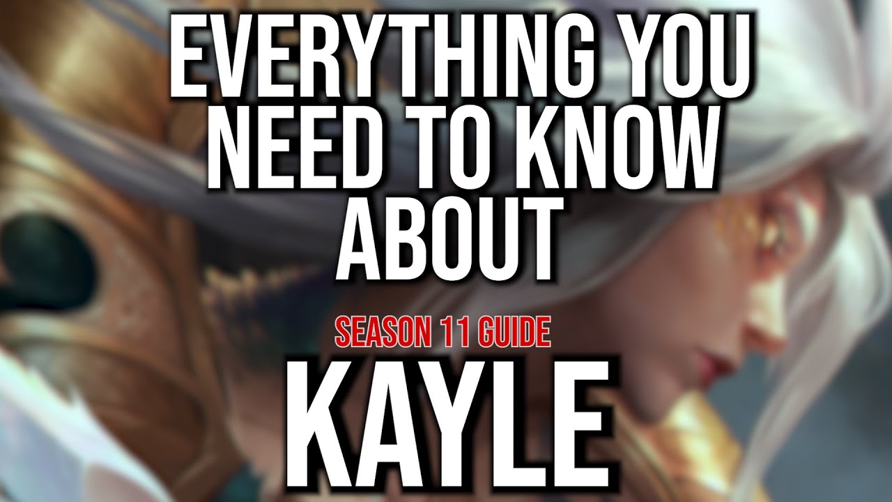 Everything YOU need to know about KAYLE! | Kayle Guide Season 11 (Laning Phase etc) | kayle 1v9