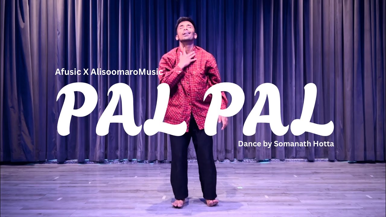 Pal Pal | Afusic X AlisoomaroMusic | Dance cover by Somanath Hotta