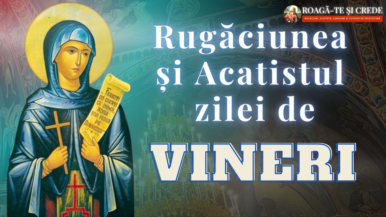 🔴 LIVE Rugăciunea și Acatistul zilei de Vineri | Sfânta Cuvioasă Parascheva | Roagă-te și crede