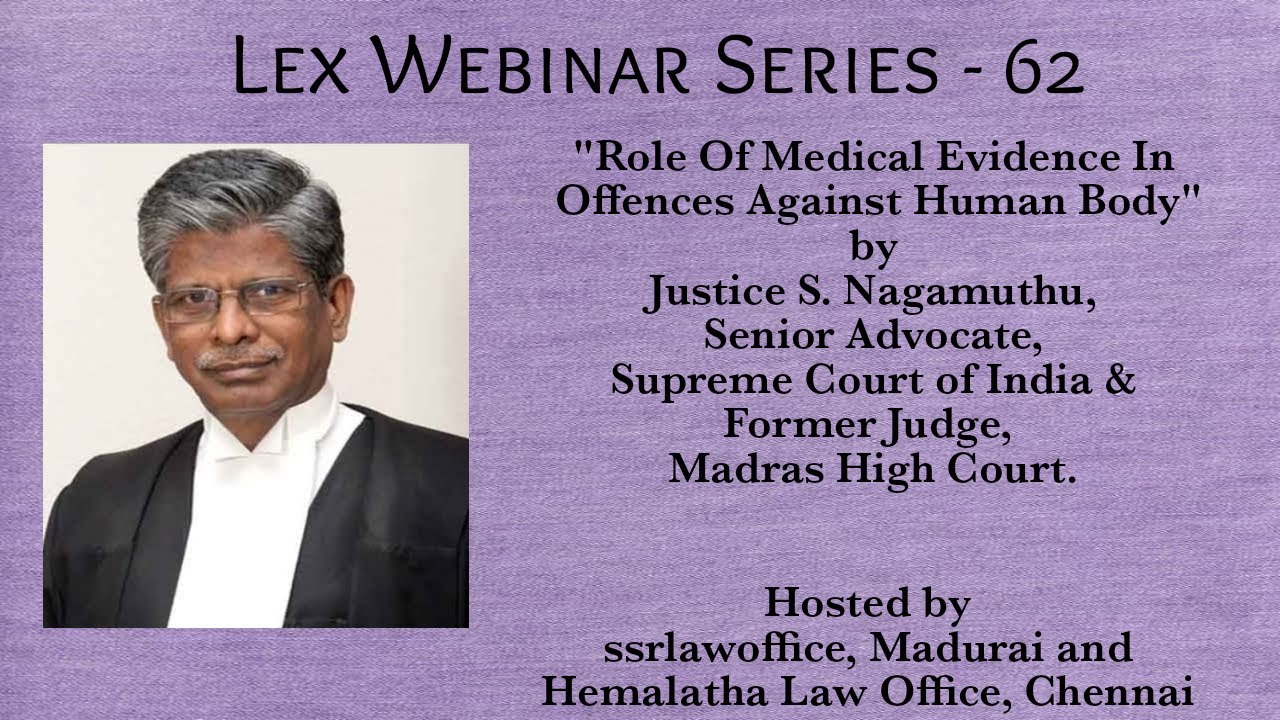 Role Of Medical Evidence In Offences Against Human Body | Justice S. Nagamuthu, Former Judge, Sr.Adv
