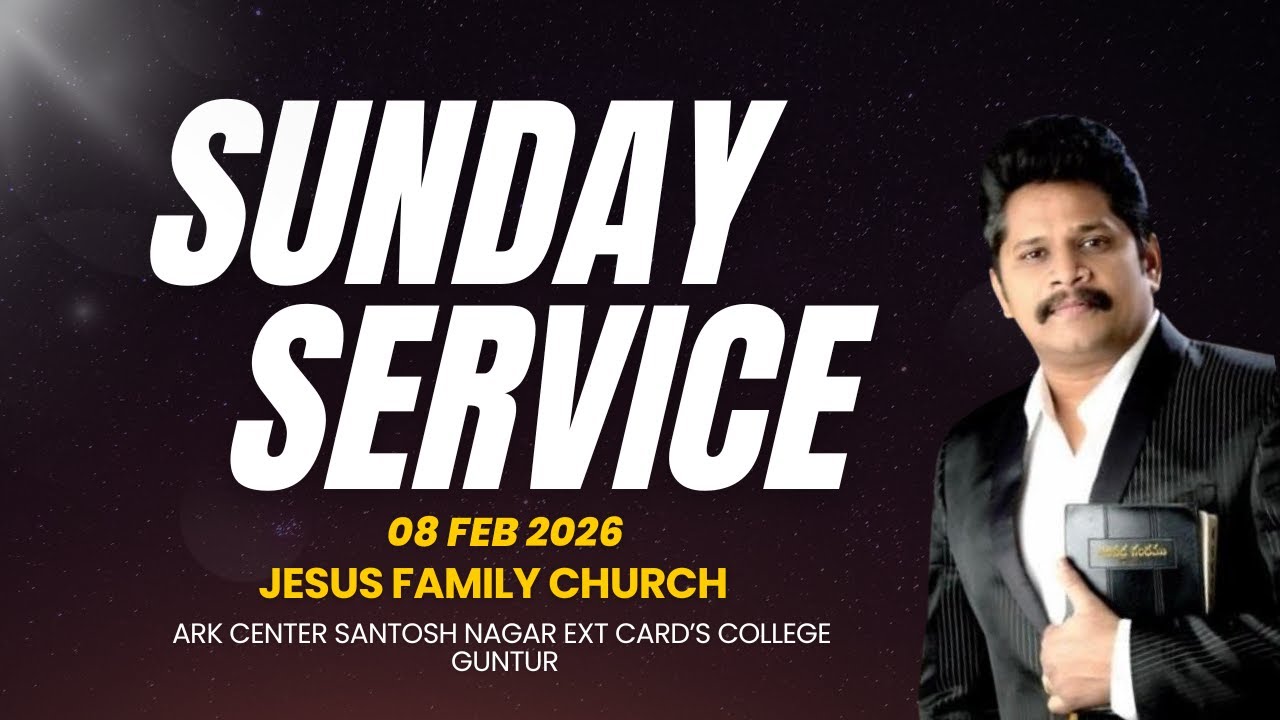 08-02-2026 ||PAS.N.SUMAN || SUNDAY SERVICE || JESUS FAMILY CHURCH ||