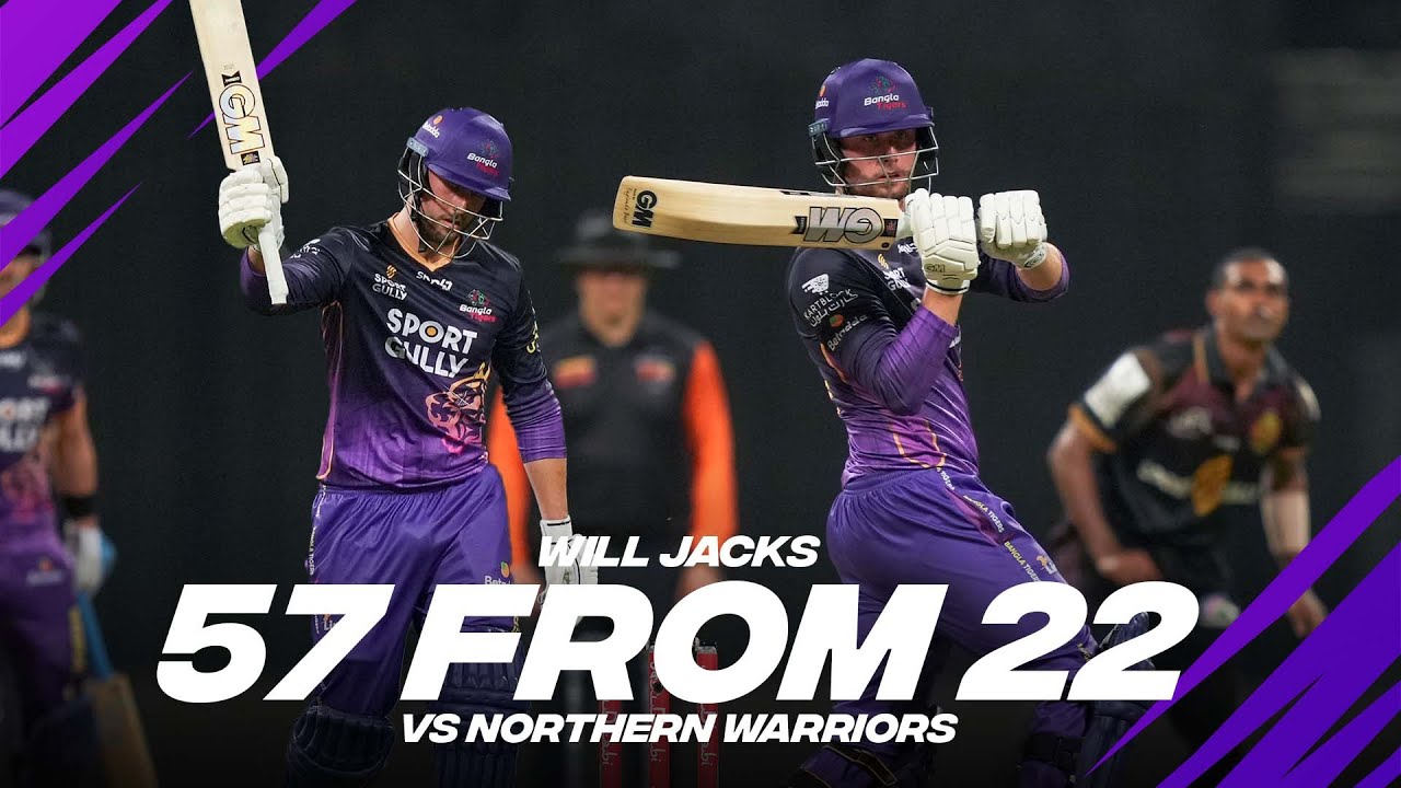Will Jacks 57 from 22 vs Northern Warriors