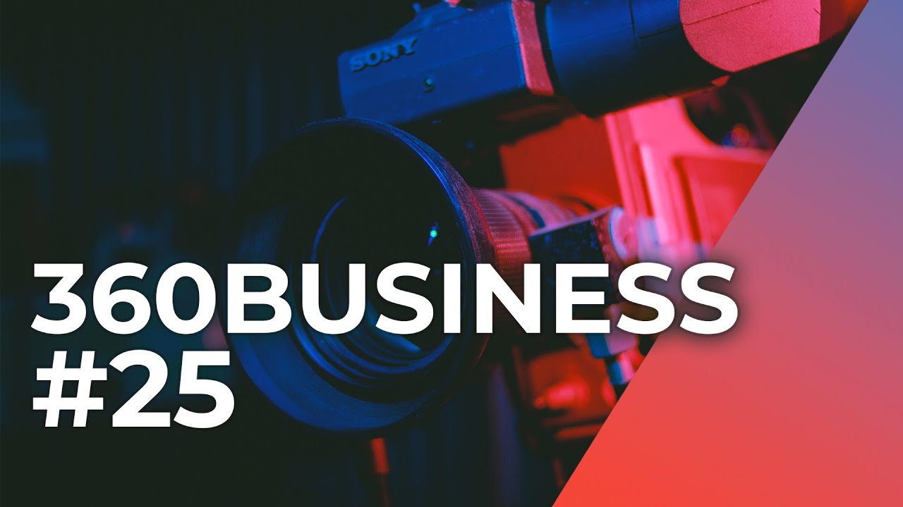 360Business #25 - Video aziendali: l'immagine che serve!