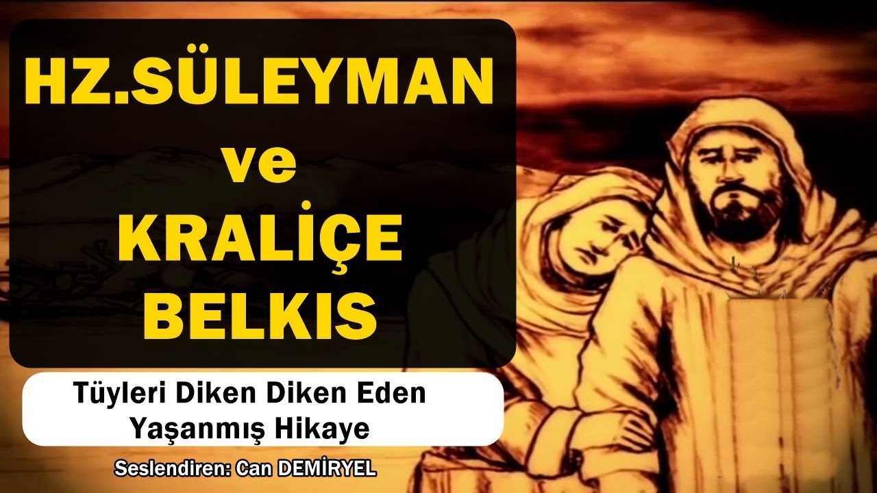 HZ.SÜLEYMAN VE KRALİÇE BELKIS'IN TÜYLERİ DİKEN DİKEN EDEN HİKAYESİ Can Demiryel