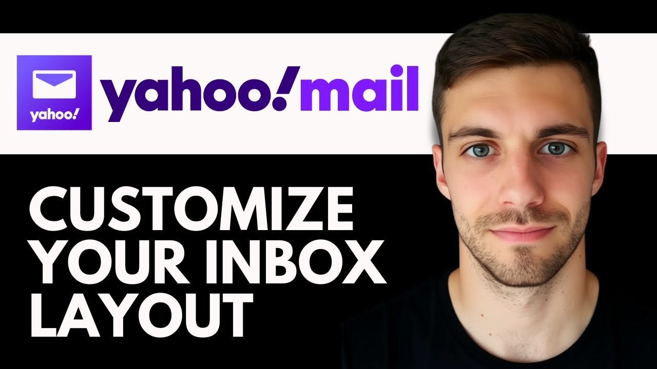 How to Customize Your Inbox Layout in Yahoo Mail 2026 | Yahoo Mail Inbox Layout Tutorial
