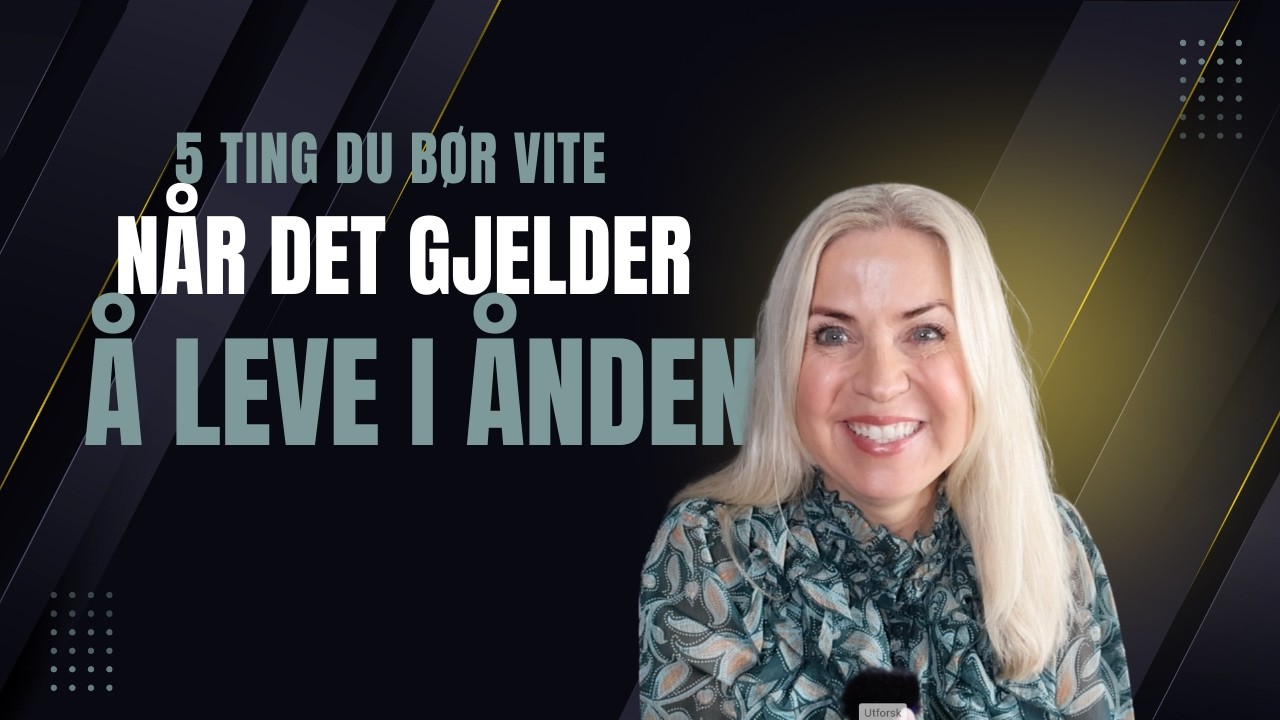5 ting du bør vite for å leve i Ånden