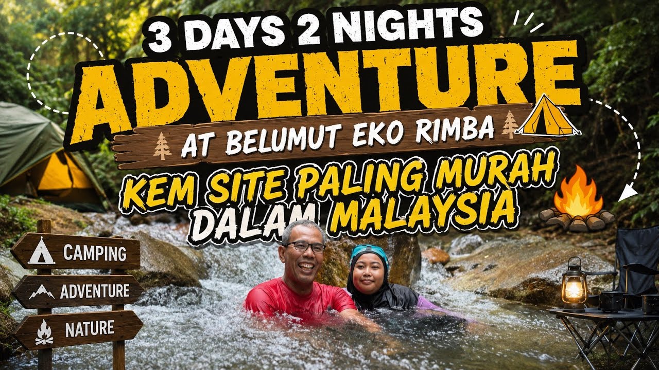 3 Days 2 Nights Camping at the cheapest campsite in Malaysia | Taman Eko Rimba Gunung Belumut