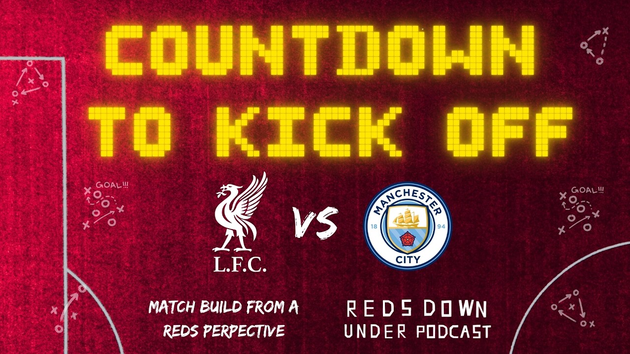 Countdown to Kick off | Man City Preview