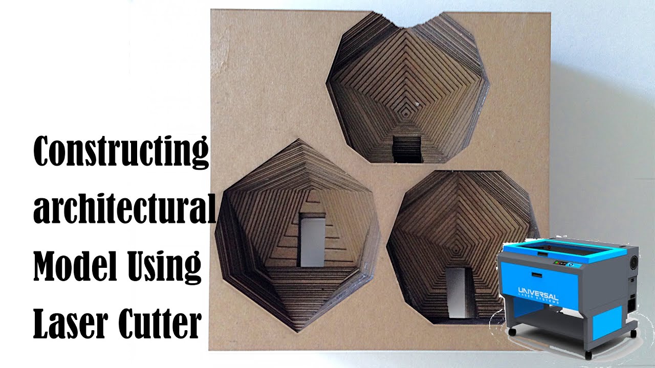 Using laser cutter to construct architectural mode, from start to finish