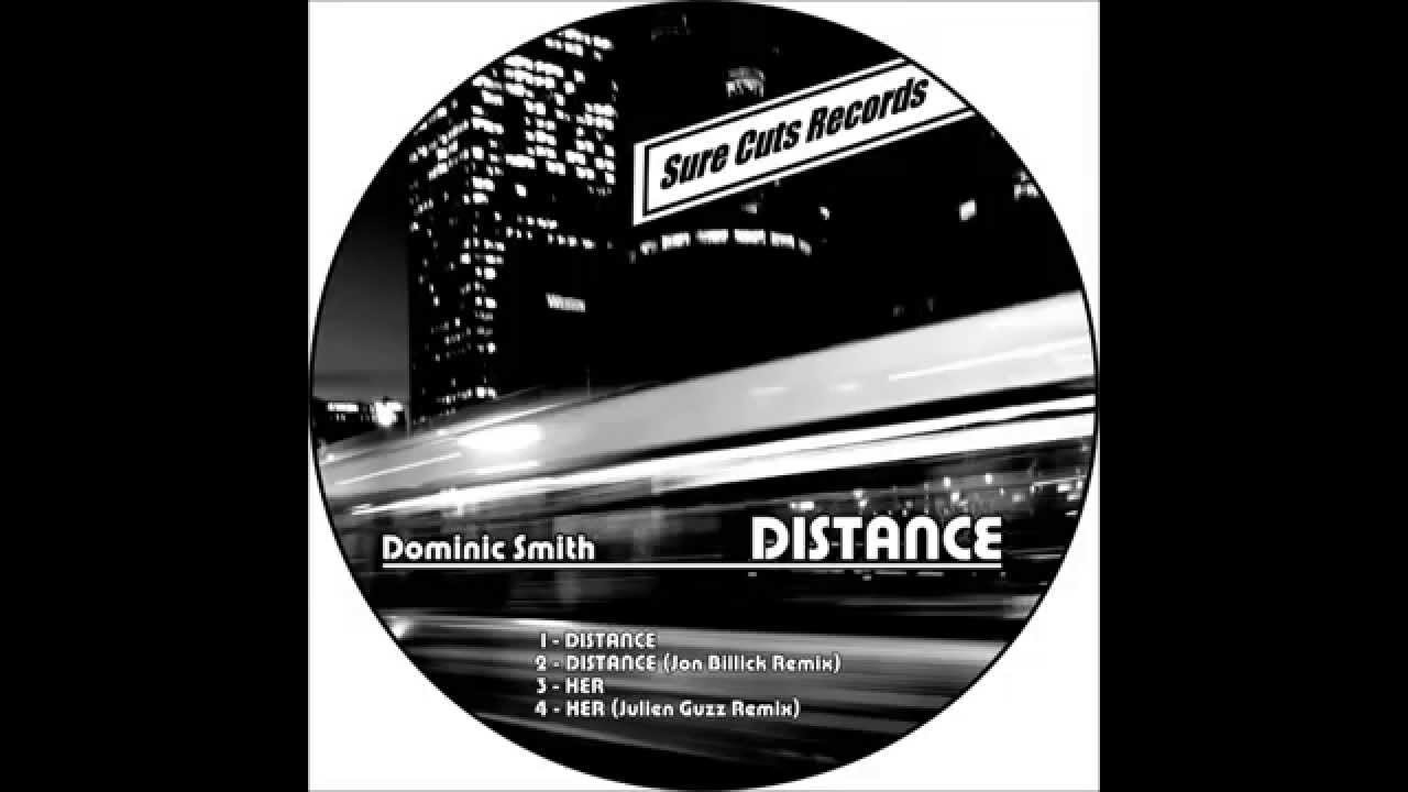 Dominic Smith - Distance (Jon Billick Remix)