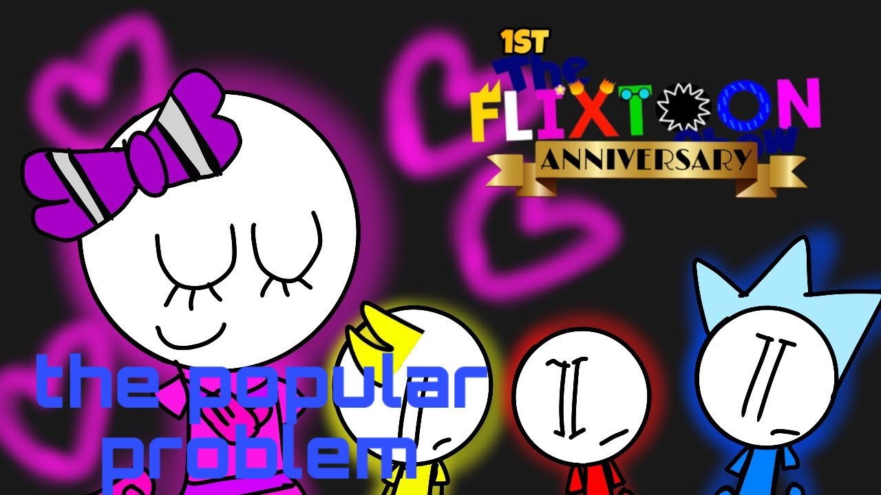 Flixtoon episode 3: The popular problem 