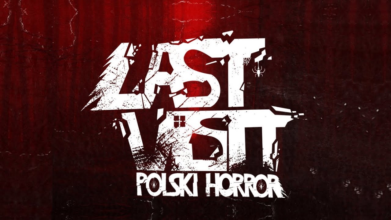 Last Visit PL - Nowy polski horror - 4K Gameplay PL
