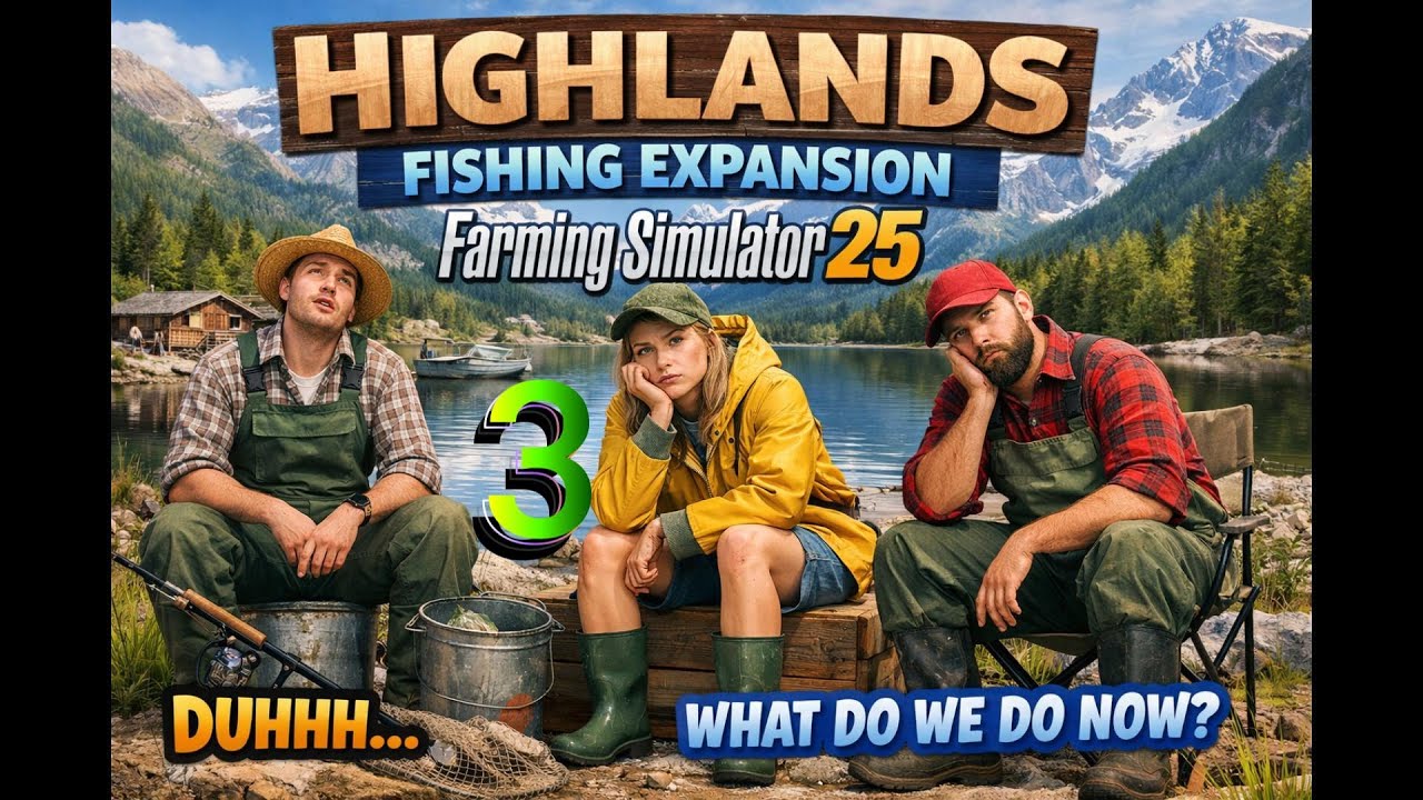 Are They That Dumb? Highlands Fishing Expansion - Farming Simulator 25, Ep. 3...