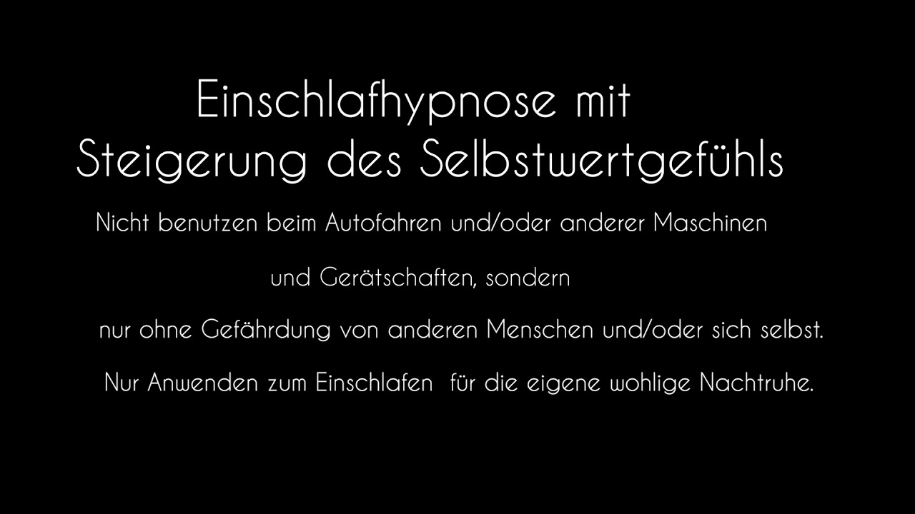 Einschlaf - Hypnosis mit Steigerung deines Selbstwert - Gefühls