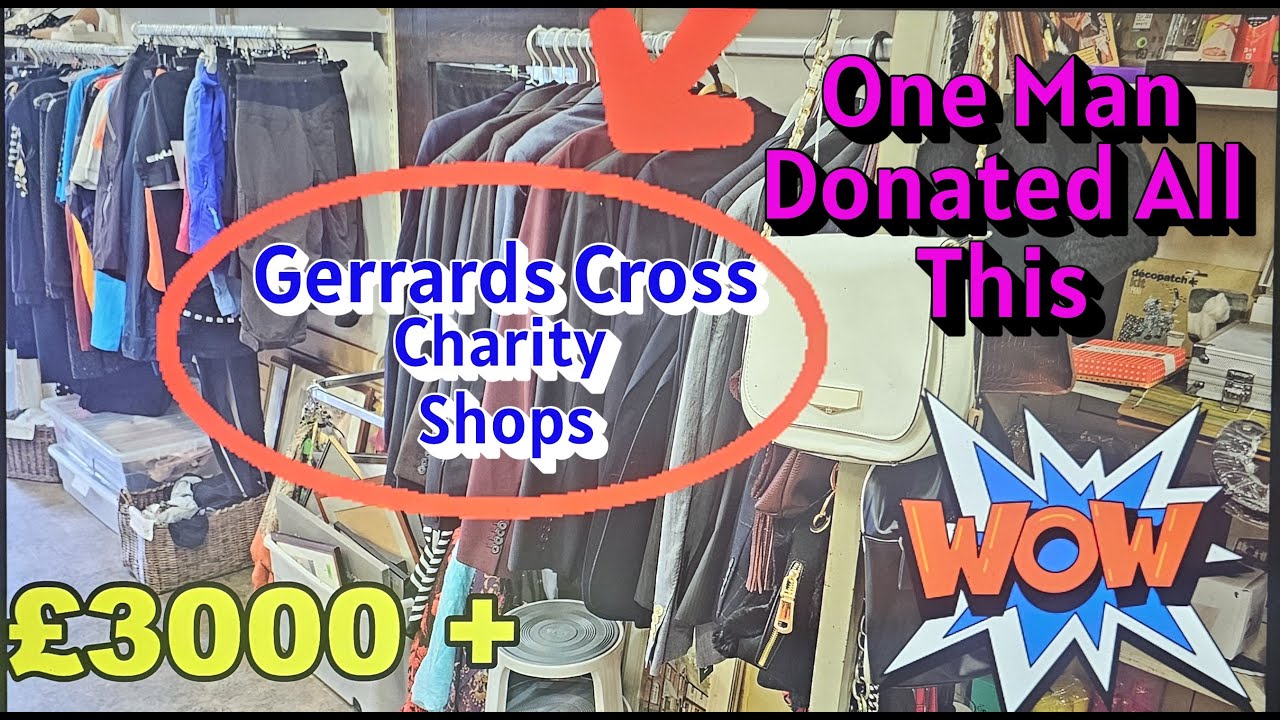 CHARITY SHOPS in Gerrards Cross, MILLIONAIRE DONATED £3000 Worth of DESIGNER CLOTHES, PROFIT HERE??