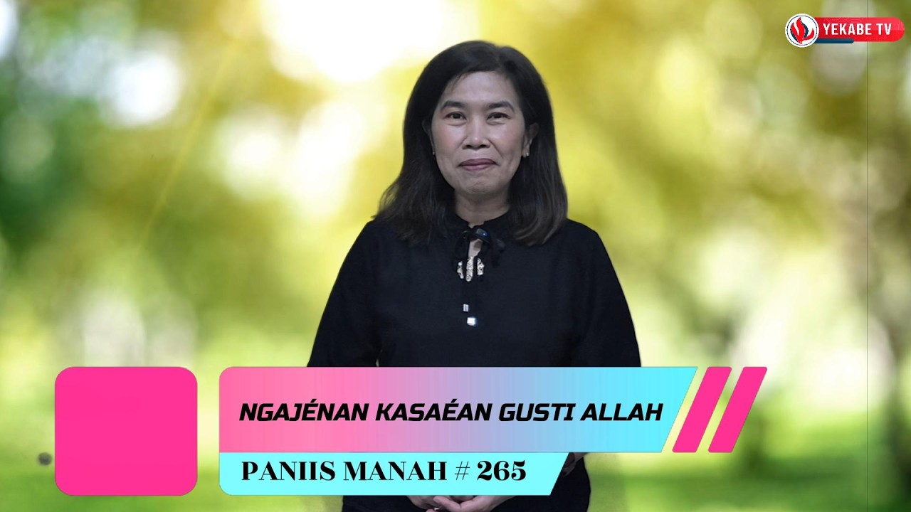 PANIIS MANAH 265 - NGAJÉNAN KASAÉAN GUSTI ALLAH