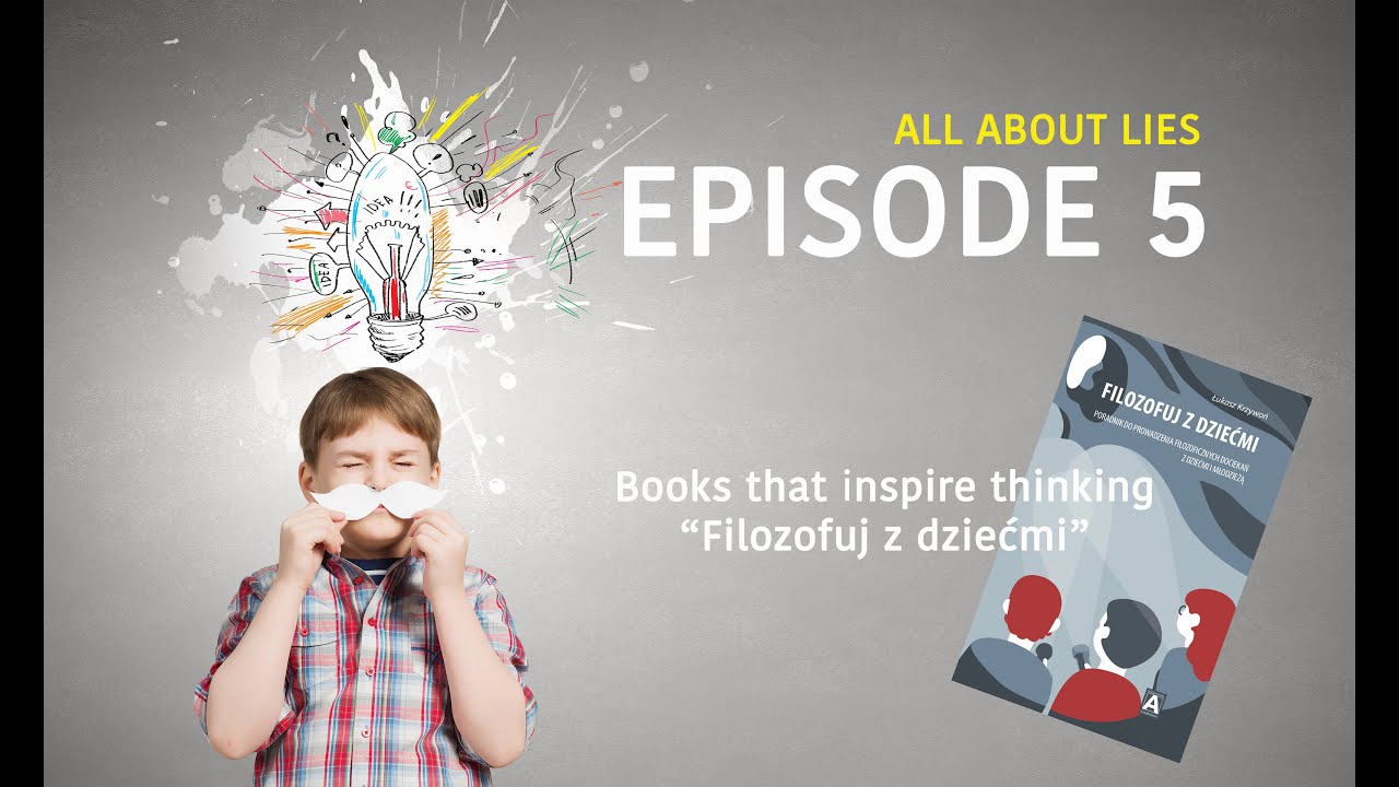 Books that inspire thinking E05 - Lies - Philosophy for children