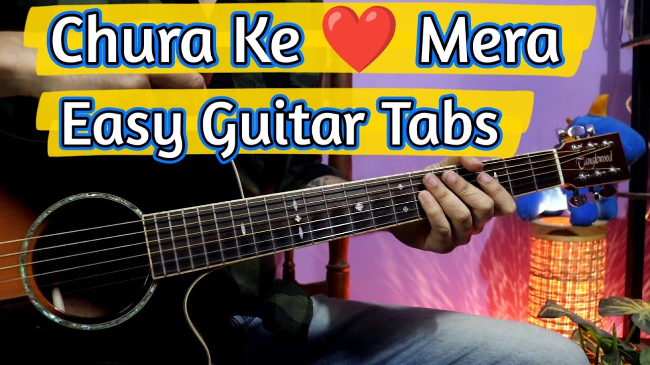 Chura Ke Dil Mera - Easy Guitar Tabs For Beginners