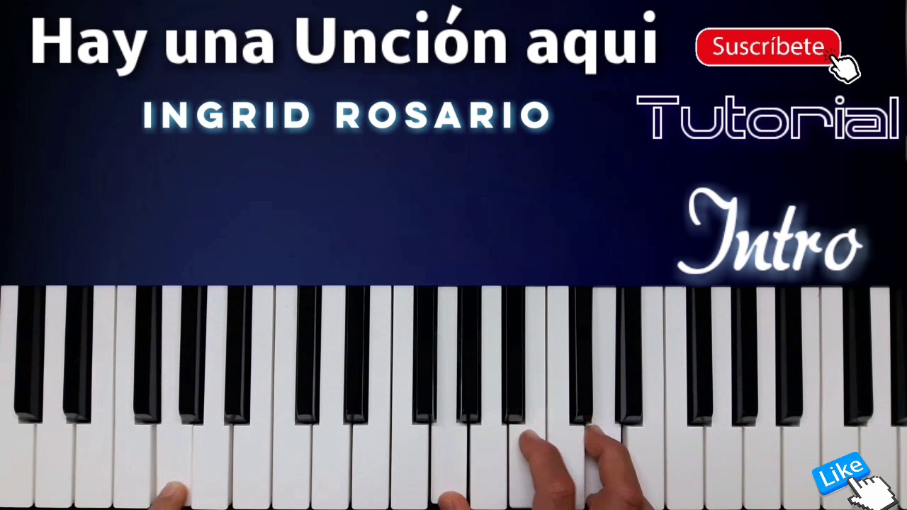 Hay una Unción aquí. Intro Tutorial piano fácil Ingrid Rosario