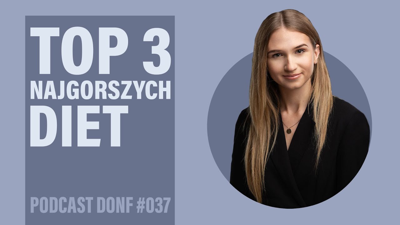 TOP 3 NAJGORSZE DIETY - Anna Reguła - DONF #037