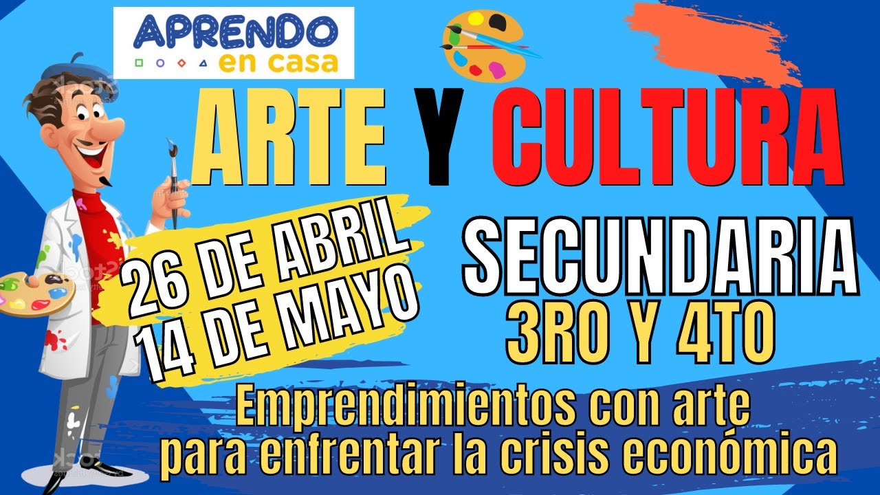 ARTE Y CULTURA TERCERO Y CUARTO DE SECUNDARIA//EMPRENDIMIENTOS CON ARTE