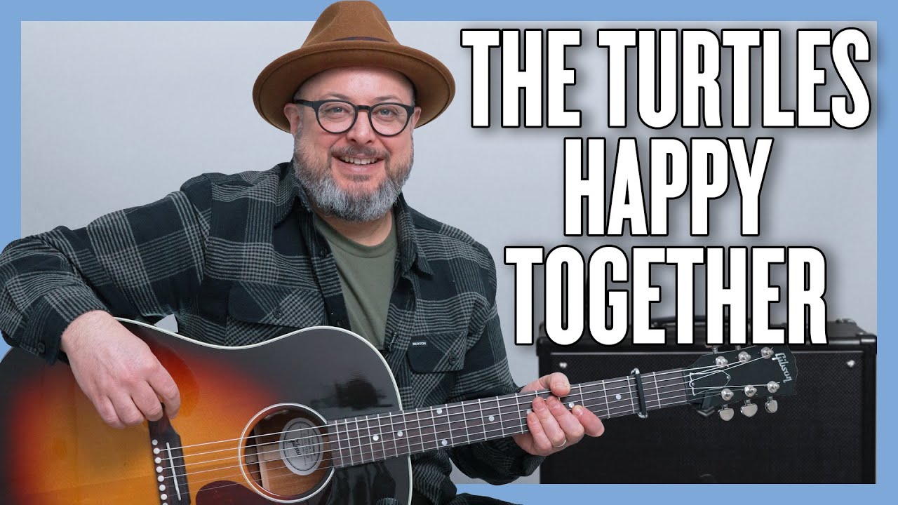 Урок игры на гитаре «Счастливые вместе» от The Turtles + Обучающее видео