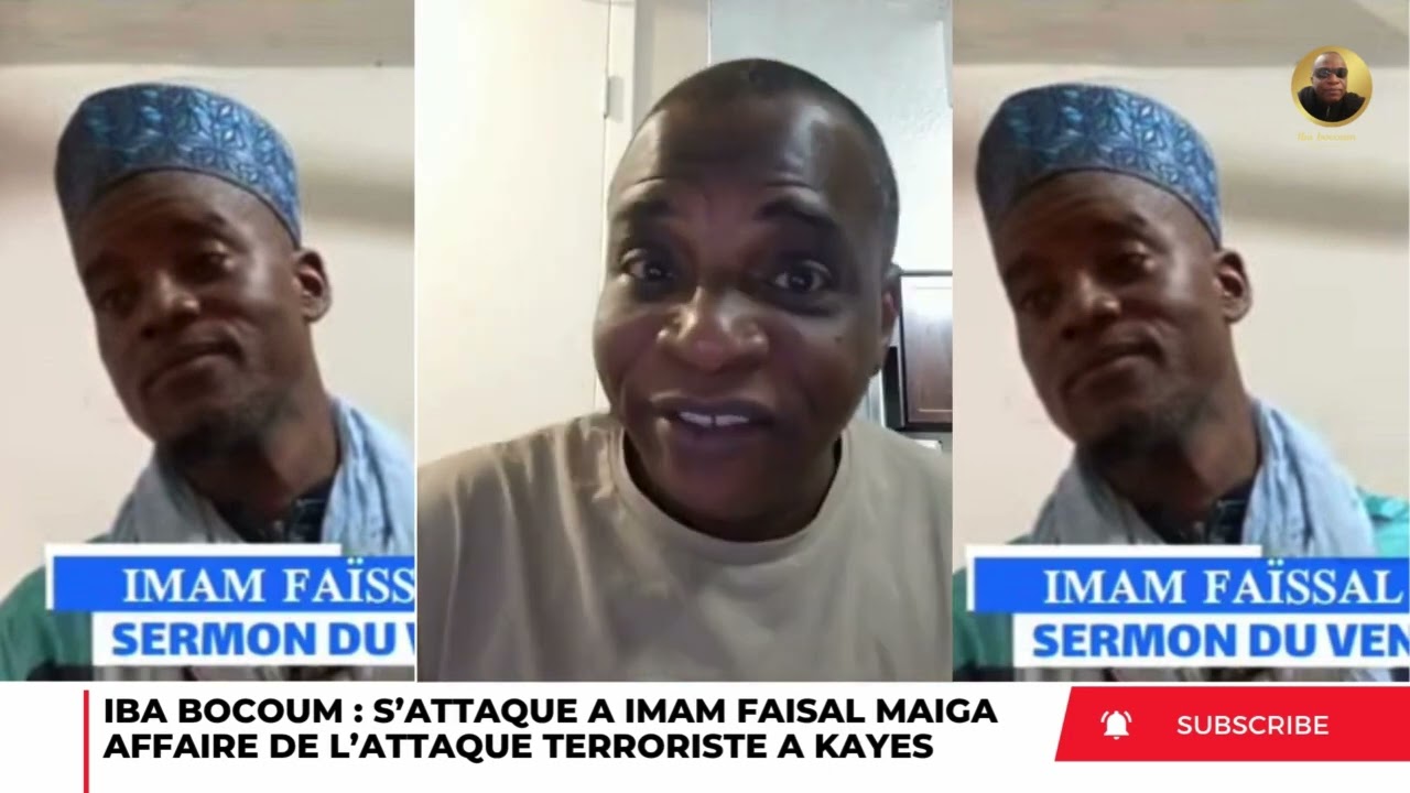 IBA BOCOUM S’ATTAQUE A IMAM FAISAL MAIGA AFFAIRE DE L’ATTAQUE DJIHADISTES A KAYES !