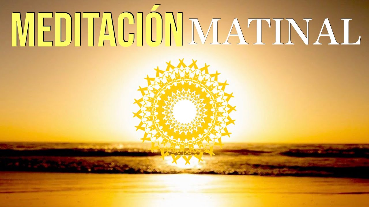 Meditaci&oacute;n Corta de la Ma&ntilde;ana 🌸🌸🌸
