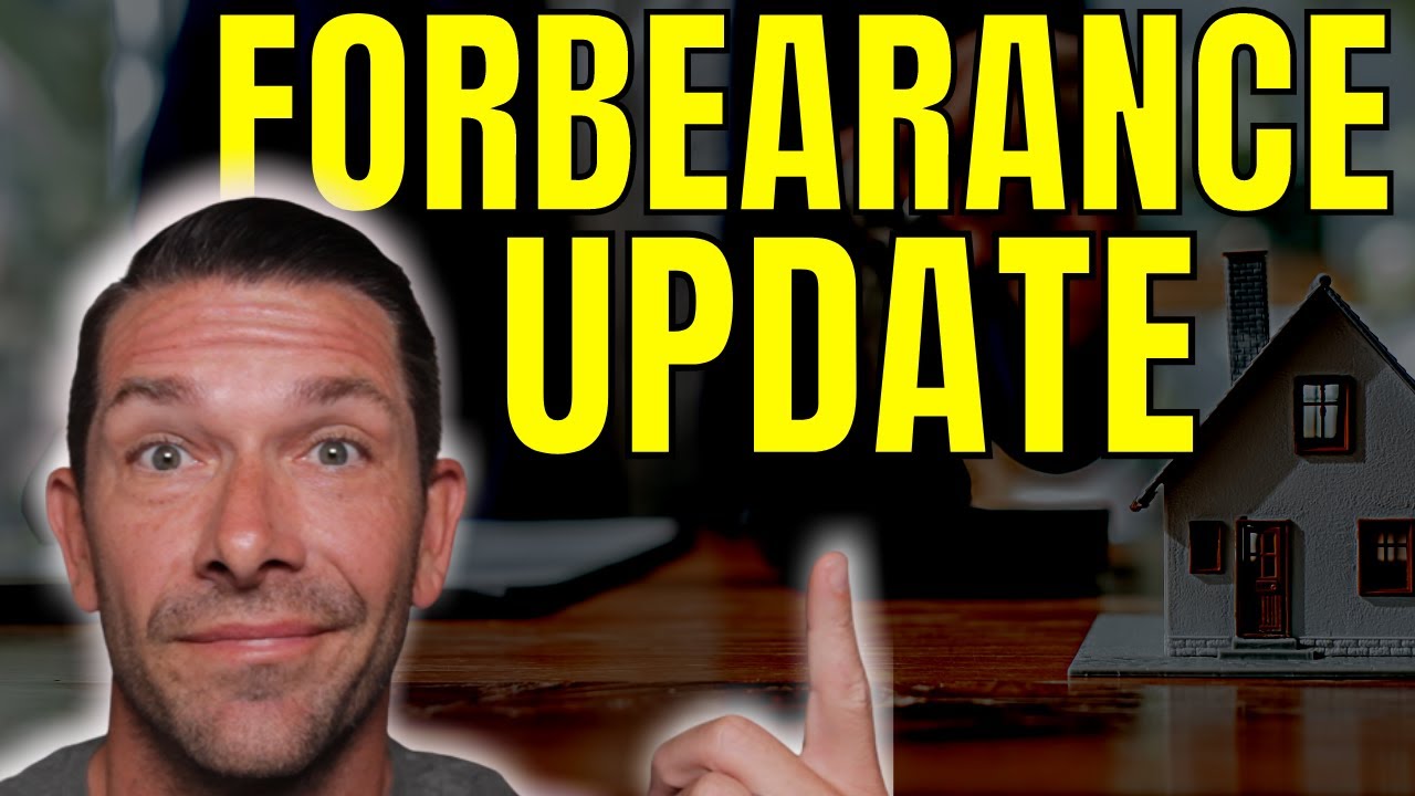 New Mortgage Forbearance Update - What happens when mortgage forbearance ends