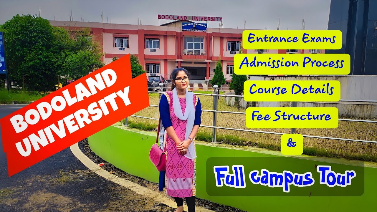 Bodoland University || Bodoland University Admission, Entrance, Fee Structure, Campus Tour