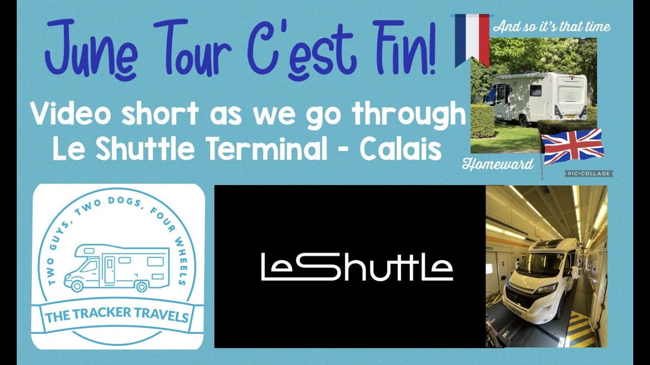 Coming home on LE SHUTTLE EUROTUNNEL through CALAIS was a breeze!