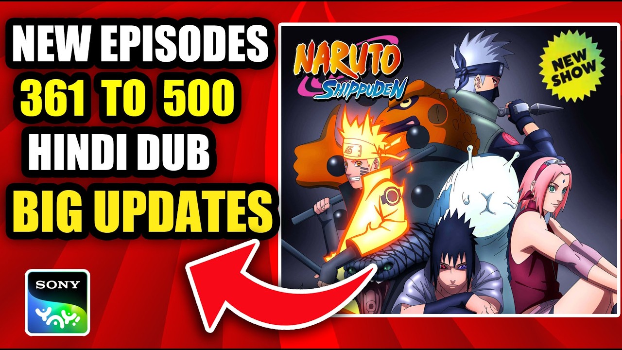 NARUTO SHIPPUDEN NEW EPISODE 361 TO 500 HINDI DUB BIG UPDATES | SONY YAY | FACT THEORIES