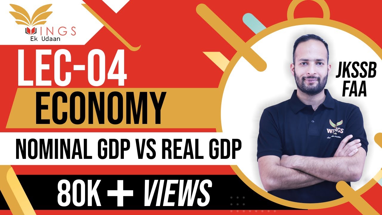 Lec-4 Nominal GDP vs Real GDP II (Economy)